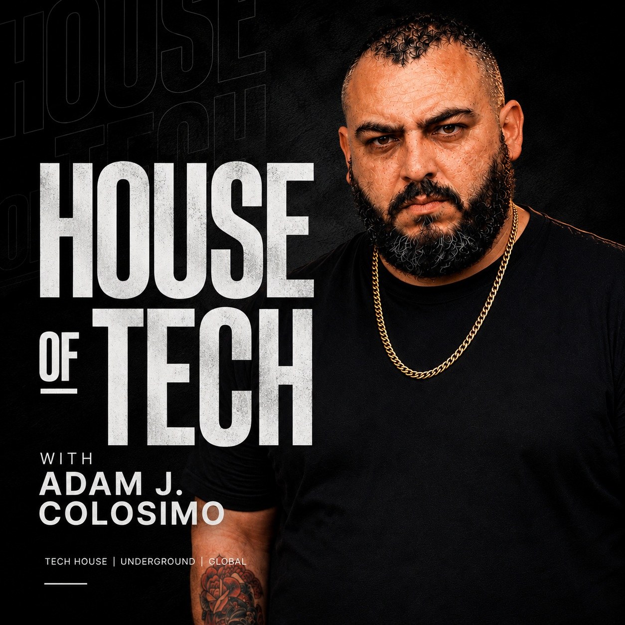 House of Tech with Adam J. Colosimo — Tech House, Underground, Global