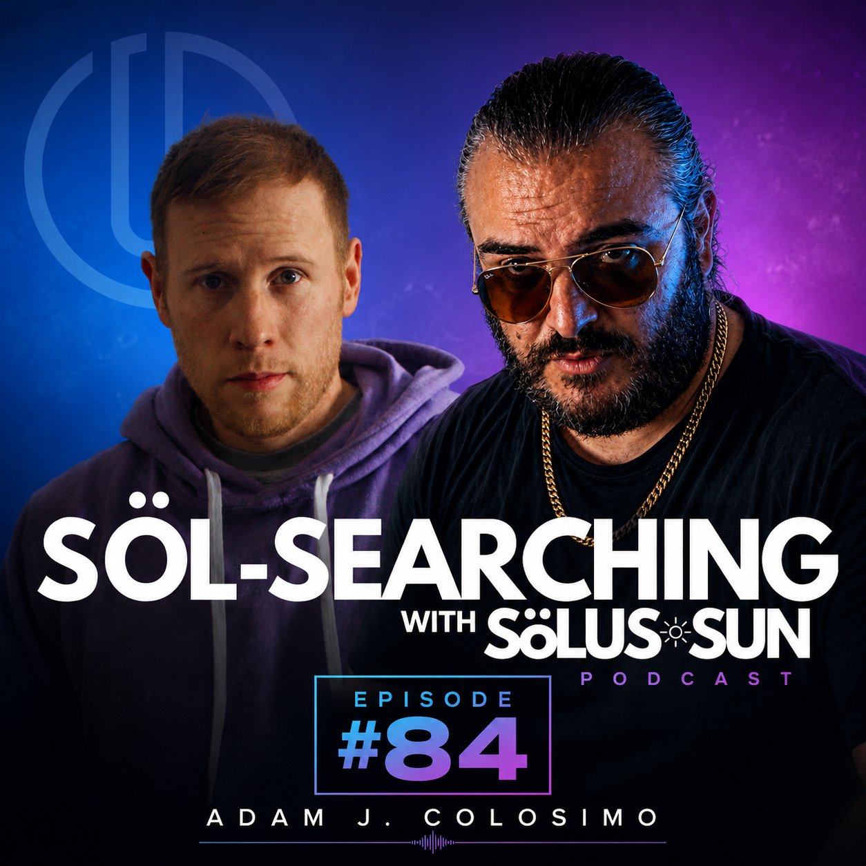 Söl-Searching with Sölus Sun Podcast, Episode 84, featuring Adam J. Colosimo